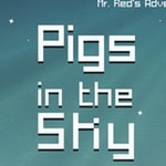 Pigs in the Sky